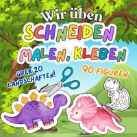 Dino Bastelbuch FüR Kinder Ab 3 Jahren, Schneiden Malen Kleben, Kreativset