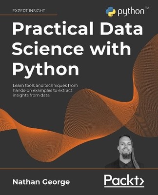 Nathan George Practical Data Science with Python (Paperback)