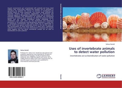 Uses of invertebrate animals to detect water pollution Salwa Hamdi