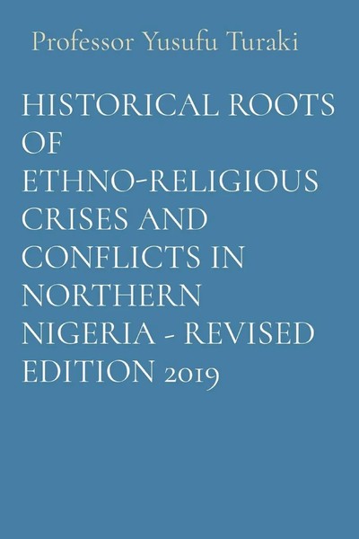 Yusufu Turaki | Historical Roots Of ETHNO-RELIGIOUS Crises And Conflicts In...-image