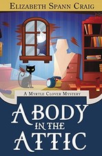 A Body in the Attic (16) (Myrtle Clover Cozy Mystery). Craig 9781946227768**