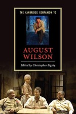 The Cambridge Companion to August Wilson Christopher Bigsby New