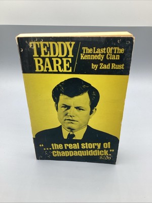 Teddy Bare: The Last Of The Kennedy Clan - Zad Rust (Paperback, 1971)