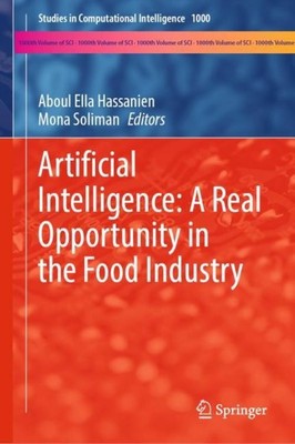 Artificial Intelligence: A Real Opportunity in the Food Industry Mona Soliman