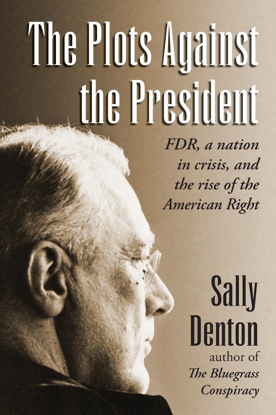 Thumbnail - The Plots Against The President Sally Denton Taschenbuch Paperback