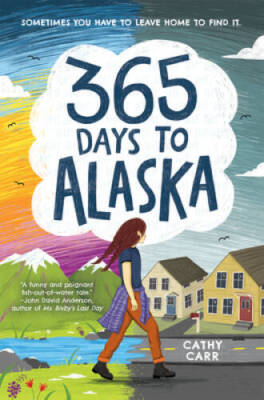 365 Days to Alaska - Hardcover By Carr, Cathy - GOOD