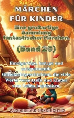 Mrchen fr Kinder Eine groartige Sammlung fantastischer Mrchen. (Band 20): Einzig