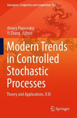 Modern Trends in Controlled Stochastic Processes:: Theory and Applications, V.II