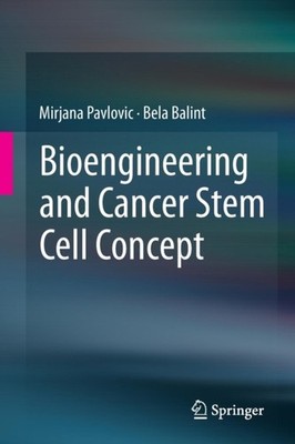 Pavlovic - Bioengineering and Cancer Stem Cell Concept - New paperback - X555z
