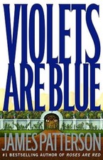 Violets Are Blue Detective Alex Cross Series - Hardcover - Good