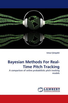 Umut ¿Im¿Ekli | Bayesian Methods For Real-Time Pitch Tracking | Taschenbuch