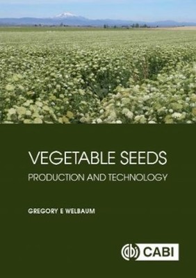 Gregory E Welbaum Vegetable Seeds (Hardback)