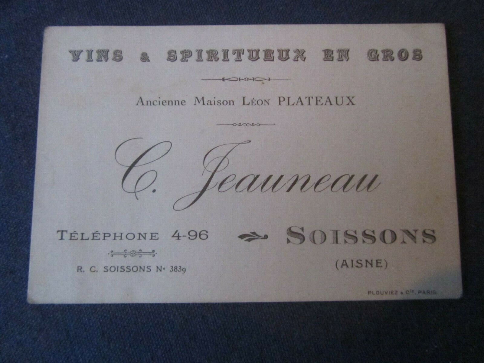 ANCIENNE CARTE DE VISITE VINS SPIRITUEUX JEAUNEAU SOISSONS AISNE 1920's