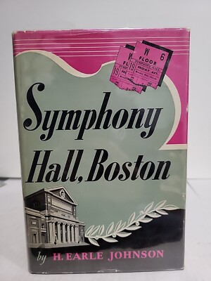 Symphony Hall, Boston H. Earle Johnson 1st Edition 1950 HC/DJ VG+ Illustrations