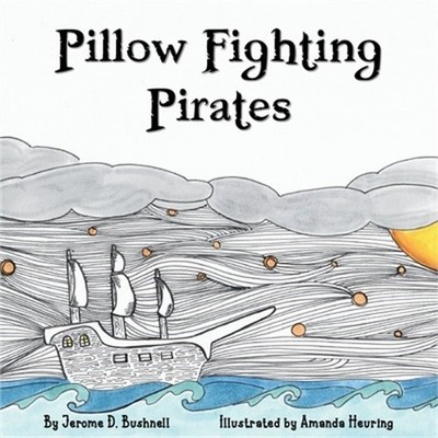 Pillow Fighting Pirates (Paperback or Softback)