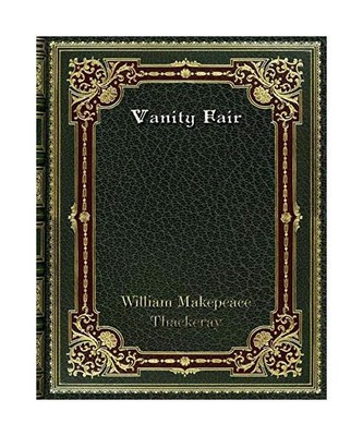 Vanity Fair, William Makepeace Thackeray