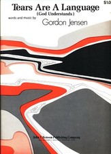 GORDON JENSEN TEARS ARE A LANGUAGE SHEET MUSIC GOD UNDERSTANDS PIANO/VOCAL NEW 