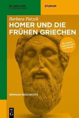 Barbara Patzek Homer Und Die Frühen Griechen (Paperback) de Gruyter Studium