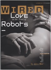 Wired Magazine: November 2017: Love in the Time of Robots