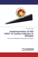 Implementation Of ISO 14001 In Leather Industry In Ethiopia Gashaw Tesfaye Buch