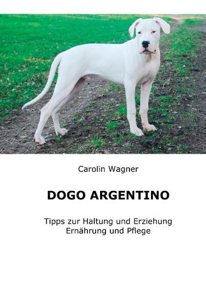 Thumbnail - Dogo Argentino | Carolin Wagner | Deutsch