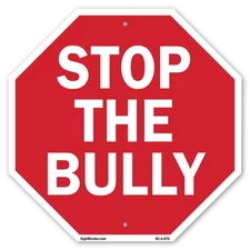 Stop The Bully Octagon Sign Weather Resistant UV Protected Made in the USA