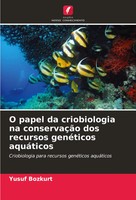 Yusuf Bozkurt | O Papel Da Criobiologia Na ConservaçãO Dos Recursos GenéTicos...