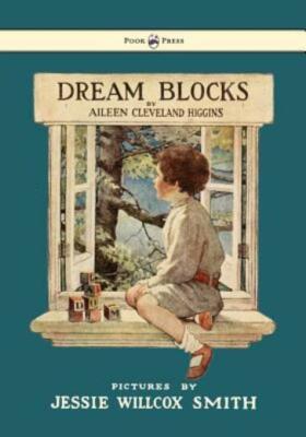 Dream Blocks - Illustrated By Jessie Willcox Smith