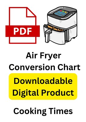 Air Fryer Umrechnungstabelle Kochzeiten Temp * herunterladbare PDF-Datei * KÜCHENSCHILD