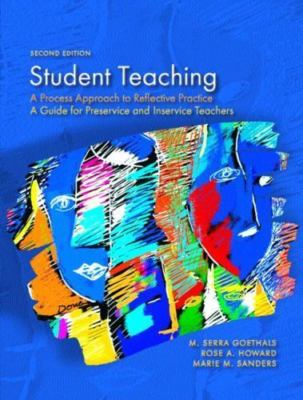 Student Teaching: A Process Approach to Reflective Practice (2nd Edition), Goeth