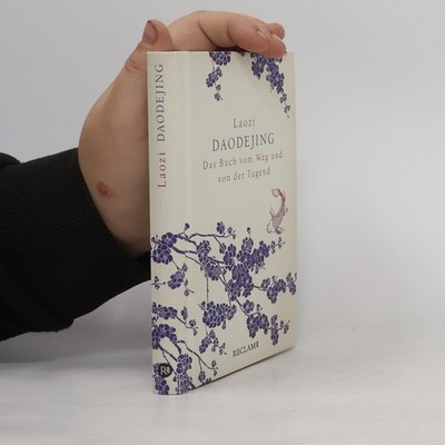 Daodejing: Das Buch vom Weg und von der Tugend  |  Lao Zi