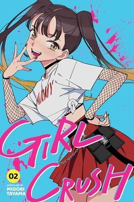 Girl Crush, Vol 2: Volume 2 - GOOD