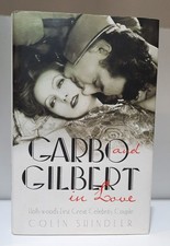 Garbo and Gilbert in Love Hollywood's First Great Celebrity Couple, Biography