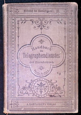 Handbuch des Telegraphendienstes der Eisenbahnen A.Hartleben 2.Auflage um 1900
