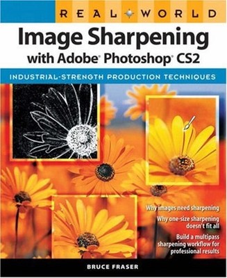 Real World Image Sharpening with Adobe Photoshop CS2 : Industrial