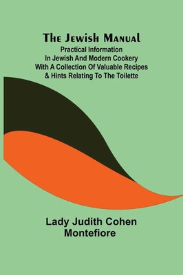 Lady Judith Cohen Montefiore | The Jewish Manual ; Practical Information in...