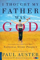 I Thought My Father Was God Paul Auster Taschenbuch Xxxi Englisch 2008