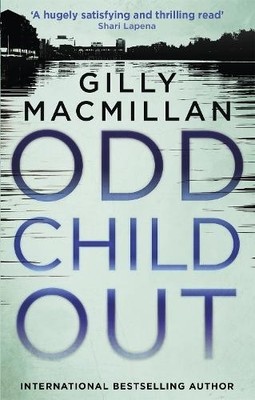 Odd Child Out: The most heart-stopp..., Gilly Macmillan