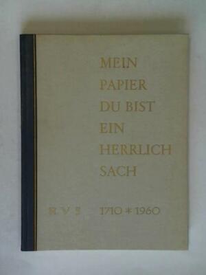Mein Papier du bist ein herrlich Sach