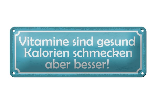 Blechschild Spruch 27X10 Cm Vitamine Gesund Kalorien Besser Deko Schild Tin Sign-image