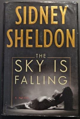 Sky Is Falling : A Novel by Sidney Sheldon (2000, Hardcover)