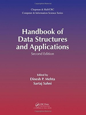 HANDBOOK OF DATA STRUCTURES AND APPLICATIONS, SECOND By Dinesh P. Mehta & Sartaj