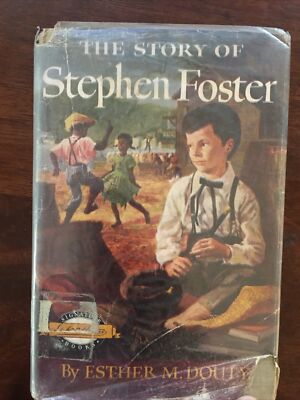 The Story Of Stephen Foster 1954 HC Esther M. Douty Exlib Acceptable