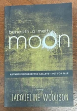 Beneath a Meth Moon by Jacqueline Woodson (2012, Paperback) Uncorrected Proof