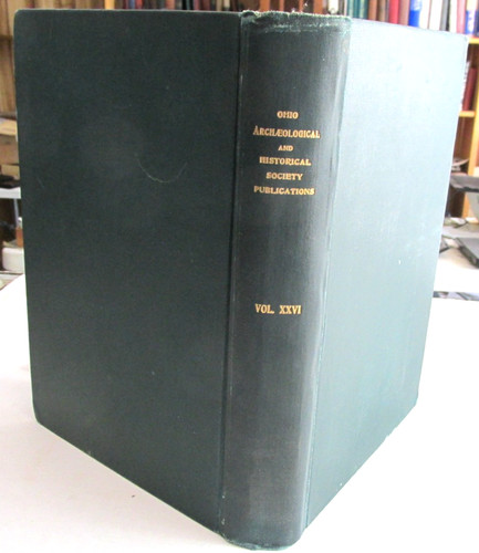 OHIO ARCHEAOLOGICAL HISTORICAL SOC. Pub. Vol. XXVI Native Artifacts flint tools