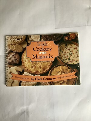 IRISH COOKERY WITH MAGIMIX CLARE CONNERY FOR FOOD PROCESSORS