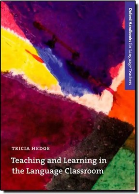Teaching and Learning in the Language Classroom (Oxford Handbooks for Language T