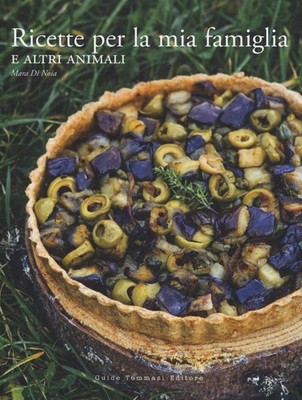 Mara Di Noia Ricette per la mia famiglia e altri animali (Paperback) (UK IMPORT)