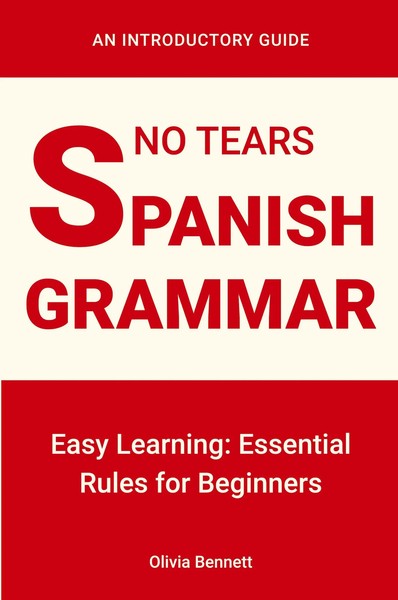 Olivia Bennett | No Tears Spanish Grammar | Taschenbuch | Englisch (2024)-image