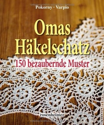 Annelie Pokorny Eva  Omas Häkelschatz - 150 bezaubernde  (Hardback) (UK IMPORT)